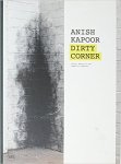 Anish Kapoor, Demetrio Paparoni, Gianni Mercurio - Anish Kapoor - Dirty Corner