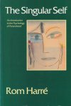 Harre, Rom - The Singular Self: An Introduction to the Psychology of Personhood
