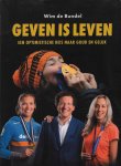 Bundel, Wim de - Geven is leven -Een optimistische reis naar goud en geluk