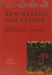 Huizenga, E. e.a. (ed.). - Een wereld van kennis. Bloemlezing uit de artesliteratuur