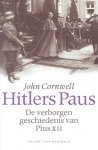 John Cornwell 13906 - Hitlers paus De verborgen geschiedenis van Pius XII