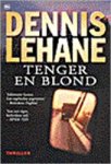 Dennis Lehane 41039, Ineke van Bronswijk - Tenger en blond