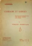 D`Indy, Vincent: - Chanson et danses. Divertissement pour instruments à vent 1 Flûte, 1 Hautbois, 2 Clarinettes, 1 Cor et 2 Bassons. Op. 50