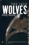 Andy Remic 47550 - The Iron Wolves