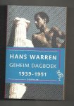Warren, H. - Geheim dagboek / 1939-1951
