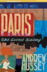Hussey, Andrew - Paris. The Second History
