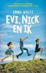 Anna Woltz - Evi, Nick en ik