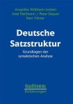 Wöllstein-Leisten, Angelika, Axel Heilmann und Peter Stepan: - Deutsche Satzstruktur: Grundlagen der syntaktischen Analyse (Stauffenburg Einführungen) :