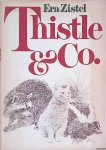 Zistel, Era - Thistle & Co