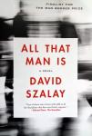 Szalay, David - All That Man Is (ENGELSTALIG)