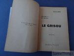 Emmanuel Laurent. - L'ennemi N° 1 du mineur: Le Grisou.