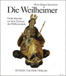 Sauermost, Heinz J rgen - Weilheimer. Grosse K nstler aus dem Zentrum des Pfaffenwinkels