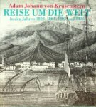 Krusenstern, Adam Johann von - Reise um die Welt in den jahren 1803, 1804, 1805 und 1806