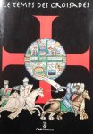 DIERKENS Alain, KUPPER Jean-Louis e.a. - Le Temps des Croisades