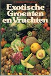 Nakken-Rovekamp, E. - Exotische Groenten en Vruchten