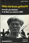 Raoul Bauer - Kleio tot leven gebracht levende geschiedenis in de films van Federico Fellini