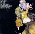 WILLEQUET Jacques (inleiding), SOMERHAUSEN C. (red.) - België in de politieke karikatuur 1830-1980