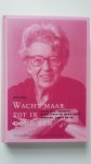 Vogel, H. - Wacht maar tot ik dood ben / Annie M.G. Schmidt: haar leven en werk voor theater, radio en tv