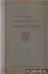 Multatuli - Duizend en één specialiteiten