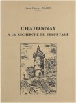 Jean-Charles Fillon - Châtonnay - A la recherche du temps passé