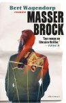 Bert Wagendorp - (1) Masser Brock