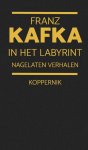 Franz Kafka - In het labyrint