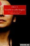 Inci Y. - Verstrikt in jullie leugens