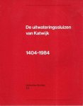 Anes, P.S. ... [et al.]] - De uitwateringssluizen van Katwijk : 1404-1984.