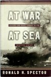 Ronald H. Spector - At War at Sea Sailors and Naval Combat in the Twentieth Century