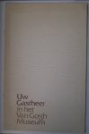 JONG, CASPER DE, - Uw gastheer. Het van Gogh Museum.