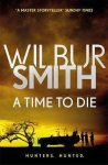 Wilbur Smith - A Time to Die