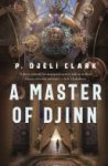 P. Djèlí Clark - A Master of Djinn