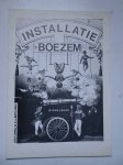 (Boezem,  Marinus). - Installatie Boezem.
