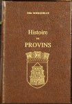 BOURQUELOT, Felix. - Histoire de Provins. Part 1 and 2 BOURQUELOT, Felix. - Histoire de Provins. Part 1 and 2