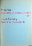 Bercum, Bern. C. van (typografie) - Prijsvraag kalenders en kantooragenda's 1961 van de Stichting Gerrit Jan Thiemefonds