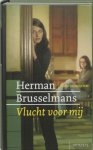 Herman Brusselmans - Vlucht voor mij