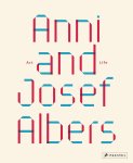  - Anni and Josef Albers – Art and Life