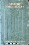 Annie Besant - Esoteric Christianity or The Lesser Mysteries