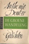 Donker, Anthonie - De groene wandeling. Gedichten