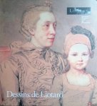 Herdt, Anne de - Dessins de Liotard: Suivi du catalogue de l'oeuvre dessine