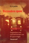 G.H. Jansen - Verzonken spoor. Gesprekken met oud-werknemers van de spoorwegen