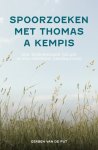 Put, Gerben van de - Put, Gerben van de-Spoorzoeken met Thomas a Kempis (nieuw)