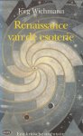 Wichmann,J. - Renaissance van de esoterie