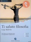 Malerba, Luigi - Ti saluto Filosofia: Das Hörbuch zum Sprachen lernen: Sechs ausgewählte Kurzgeschichten. Niveau A2 Malerba, Luigi - Ti saluto Filosofia: Das Hörbuch zum Sprachen lernen: Sechs ausgewählte Kurzgeschichten. Niveau A2