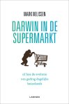 Mark Nelissen - Darwin in de supermarkt of hoe de evolutie ons gedrag dagelijks beinvloedt