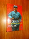 WONG, JAN, - Red China Blues. Mijn lange mars van Mao tot nu.