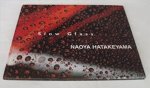  - Naoya Hatakeyama - Slow Glass