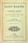 Matter, M. - Saint-Martin, le Philosophe unconnu. Sa vie et ses écrits, son maitre Martinez et leurs groupes, d'après des documents inédits Matter, M. - Saint-Martin, le Philosophe unconnu. Sa vie et ses écrits, son maitre Martinez et leurs groupes, d'après des documents inédits