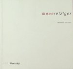 Loon, Bernhard van. - Maanreiziger.