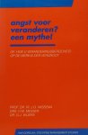 J.G. Wissema - Angst voor veranderen ? Een mythe !, of Hoe u veranderingsbereidheid op de werkvloer vergroot
